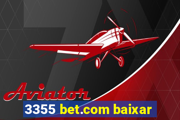 3355 bet.com baixar